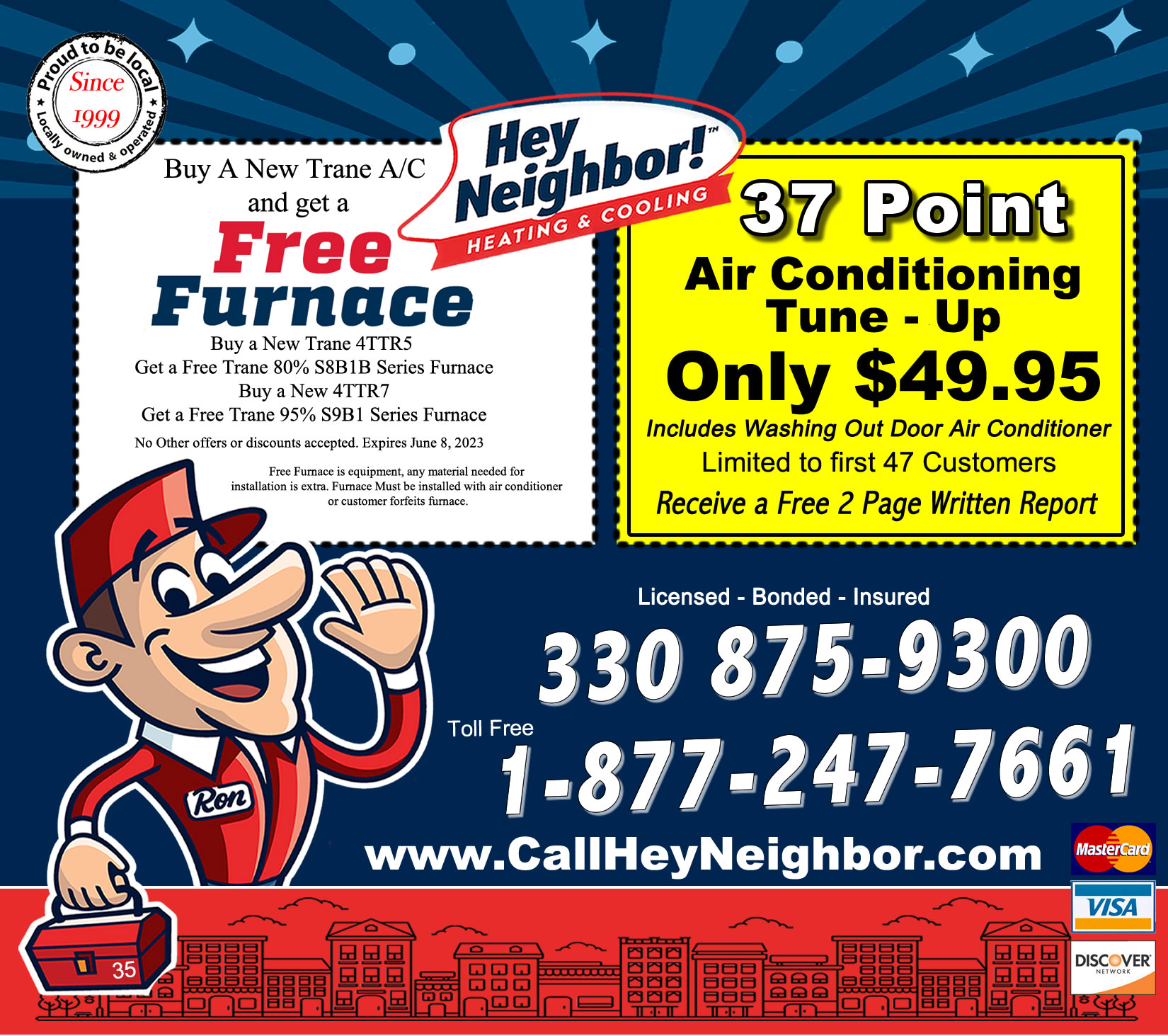 Buy a new Trane AC and get a free furnace -or- Get a 37-point air conditioning tune-up for only .95!